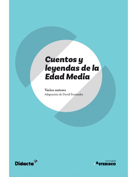 Cuentos y leyendas de la Edad Media Asterisco nueva edicion 2021