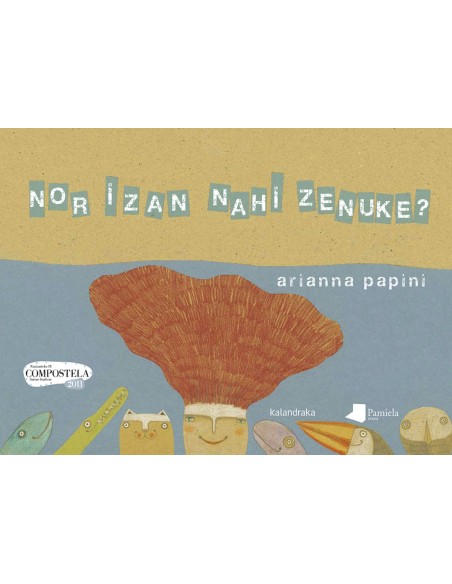 Nor izan nahi zenuke