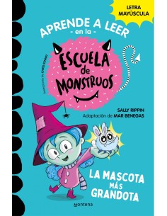 Aprender a leer en la Escuela de Monstruos 1 La mascota mas grandota Aprender a leer en la Escuela de Monstruos 1