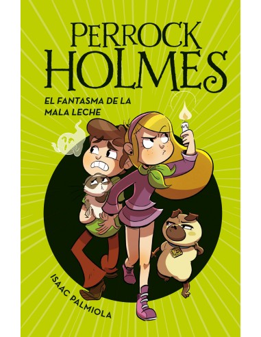 El fantasma de la mala leche Serie Perrock Holmes 16