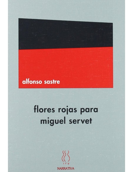Flores rojas para Miguel Servet