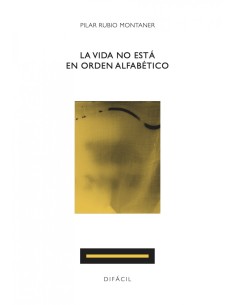 La vida no esta en orden alfabetico