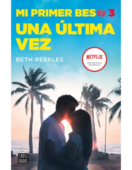 Mi primer beso 3 Una ultima vez