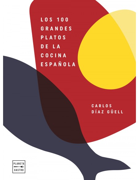 Los 100 grandes platos de la cocina espanola