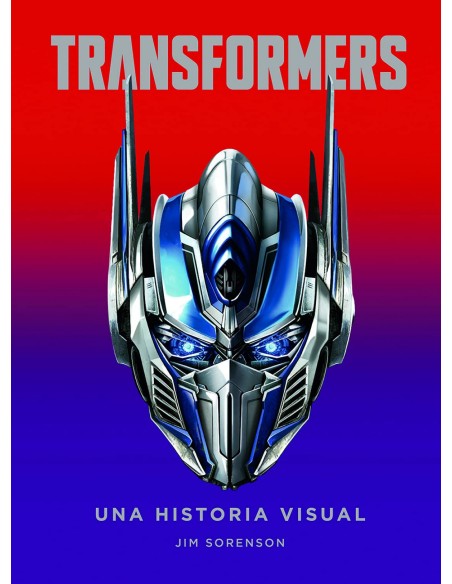 TRANSFORMERS UNA HISTORIA VISUAL