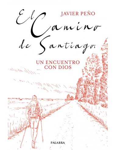 El camino de Santiago un encuentro con Dios
