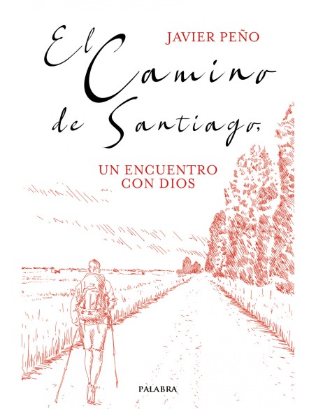 El camino de Santiago un encuentro con Dios