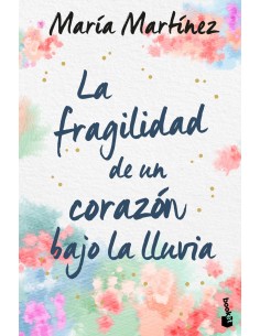 La fragilidad de un corazon bajo la lluvia