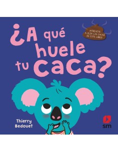 A QUE HUELE TU CACA
