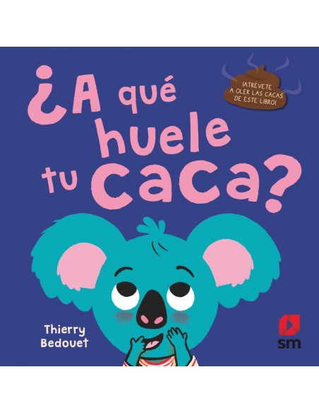 A QUE HUELE TU CACA