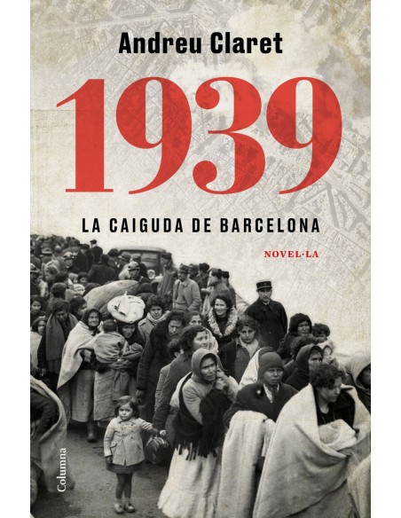 1939 La caiguda de Barcelona