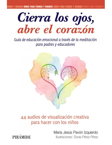 Cierra los ojos abre el corazon