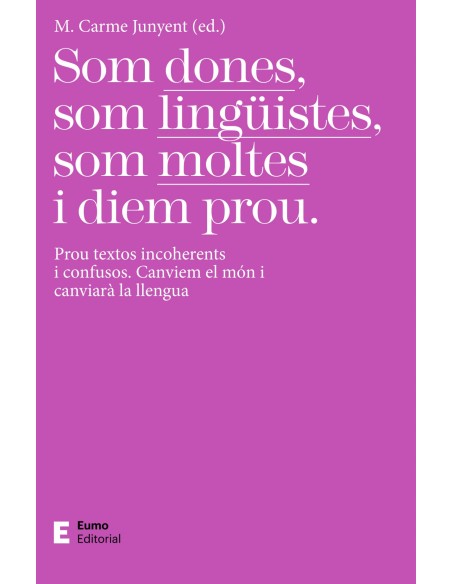 Som dones som linguistes som moltes i diem prou