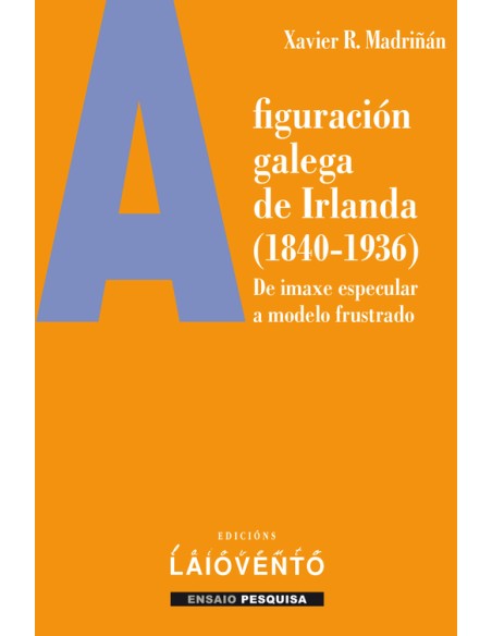 A figuracion galega de Irlanda 1840 1936