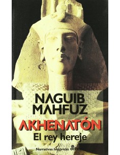 Akhenaton el rey hereje