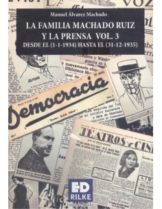 LA FAMILIA MACHADO RUIZ Y LA PRENSA VOL 3 1934 1935