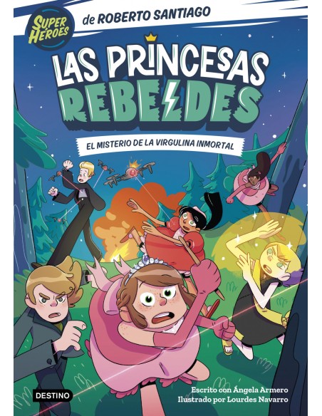 Las Princesas Rebeldes 1 El misterio de la virgulina inmortal