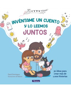Inventame un cuento y lo leemos juntos