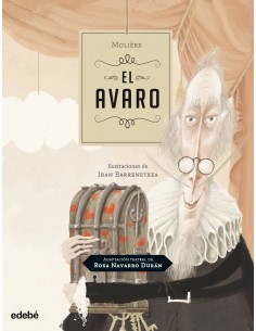 EL AVARO de Moliere adaptacion teatral de Rosa Navarro Duran