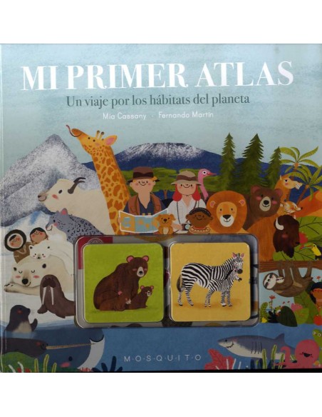 MI PRIMER ATLAS UN VIAJE POR LOS HABITATS DEL PLANETA