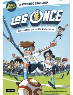 Los Once 1 El delantero que volaba al atardecer