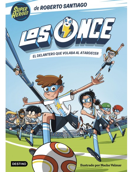 Los Once 1 El delantero que volaba al atardecer