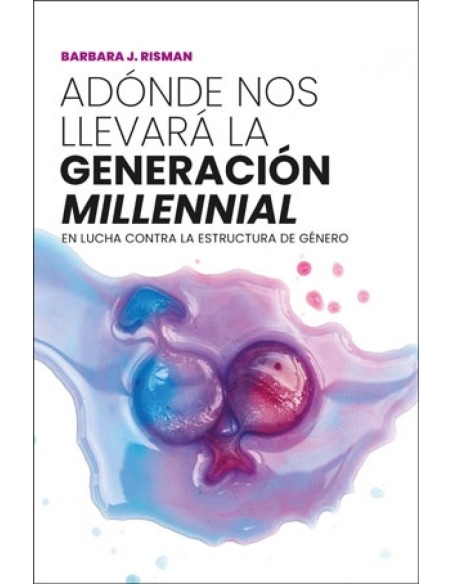 Adonde nos llevara la generacion millennial 