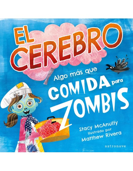 EL CEREBRO ALGO MAS QUE COMIDA PARA ZOMBIS