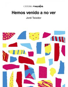 Hemos venido a no ver