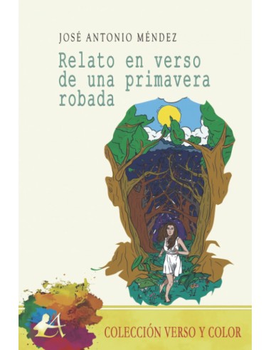 RELATO EN VERSO DE UNA PRIMAVERA ROBADA