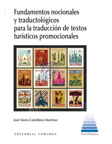 Fundamentos nocionales y traductologicos para la traduccion de textos turisticos promocionales