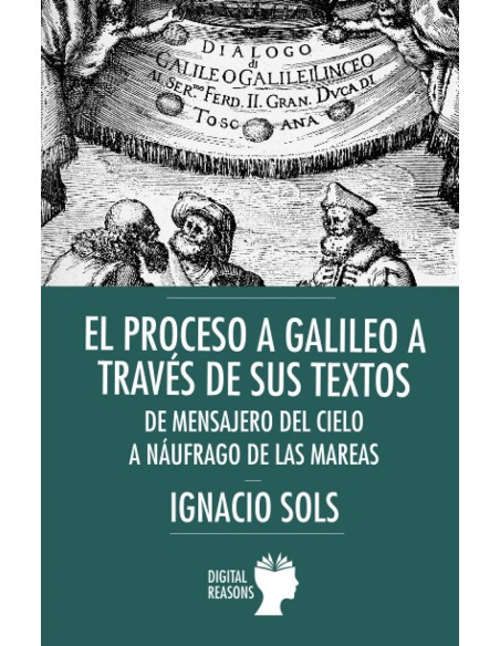 Proceso galileo a traves de sus textos mensajero del cielo