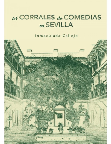 LOS CORRALES DE COMEDIA EN SEVILLA