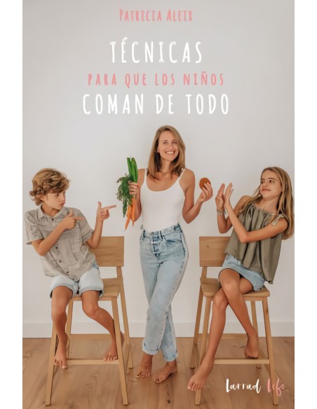 TENICAS PARA QUE LOS NINOS COMAN DE TODO
