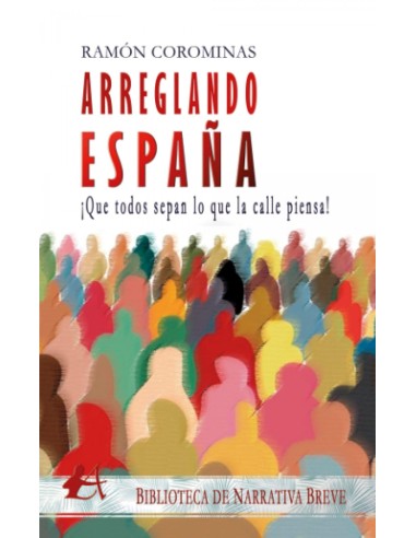 Arreglando espana que todos sepan lo que la calle piensa