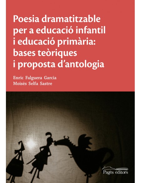 Poesia dramatitzable per a educacio infantil i educacio primaria bases teoriques i proposta d antologia
