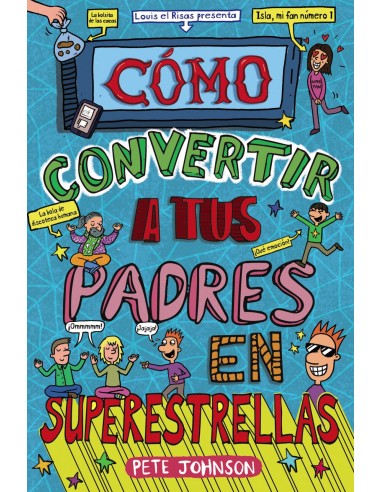 Como convertir a tus padres en superestrellas