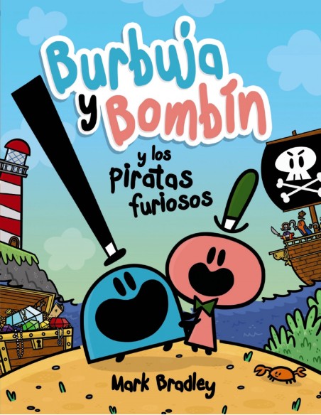 Burbuja y Bombin y los piratas furiosos