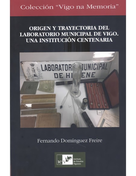ORIGEN Y TRAYECTORIA DEL LABORATORIO MUNICIPAL DE VIGO