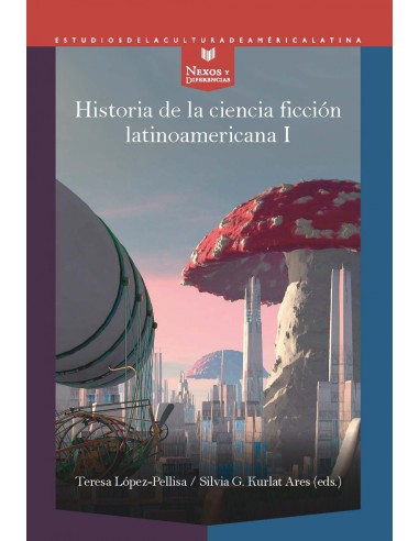 Historia de la ciencia ficcion latinoamericana I