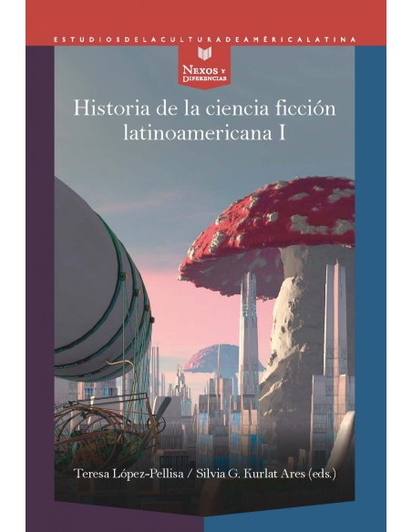 Historia de la ciencia ficcion latinoamericana I