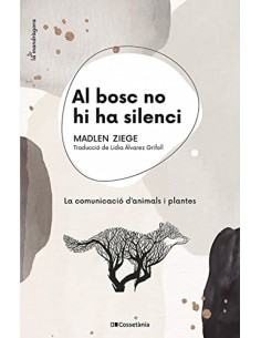 Al bosc no hi ha silenci