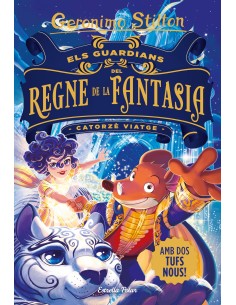 Els guardians del Regne de la Fantasia Catorze viatge