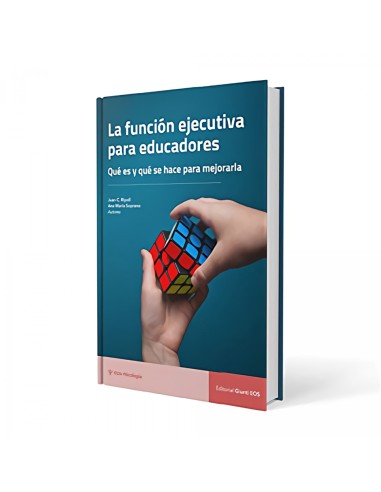 LA FUNCION EJECUTIVA PARA EDUCADORES QUE ES Y QUE SE HACE