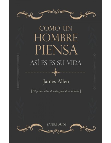 Como un hombre piensa asi es su vida