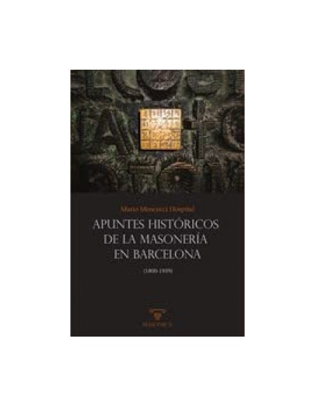 Apuntes historicos de la masoneria en Barcelona
