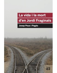 La vida i la mort d en Jordi Fraginals
