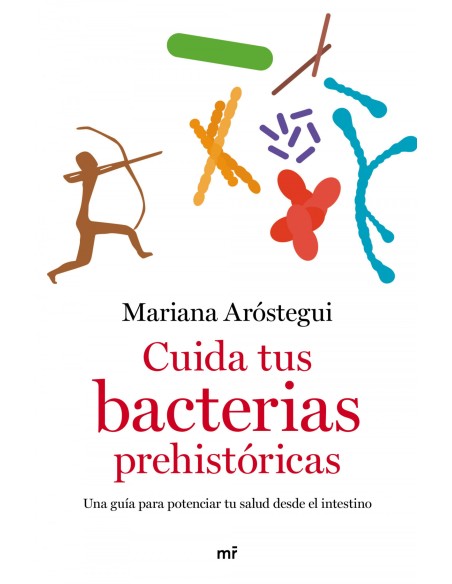 Cuida tus bacterias prehistoricas
