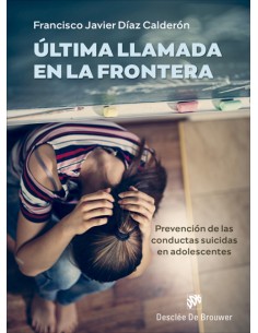 Ultima llamada en la frontera Prevencion de las conductas suicidas en adolescentes