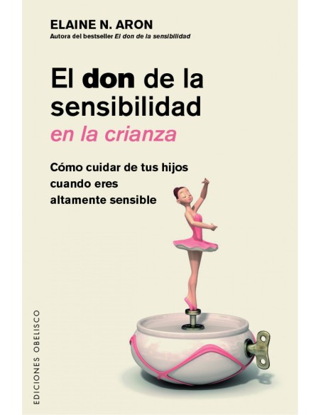 El don de la sensibilidad en la crianza